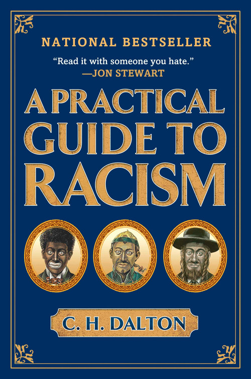 A Practical Guide to Racism by C. H. Dalton, 9781592404308
