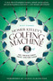 Homer Kelley's Golfing Machine (The Curious Quest That Solved Golf) by Scott Gummer, 9781592405534