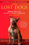 The Lost Dogs (Michael Vick's Dogs and Their Tale of Rescue and Redemption) by Jim Gorant, 9781592406678