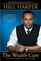 The Wealth Cure (Putting Money in Its Place) by Hill Harper, 9781592407309