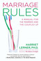 Marriage Rules (A Manual for the Married and the Coupled Up) by Harriet Lerner, 9781592407453