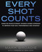 Every Shot Counts (Using the Revolutionary Strokes Gained Approach to Improve Your Golf Performance and Strategy) by Mark Broadie, 9781592407507