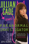 Jillian Cade: (Fake) Paranormal Investigator by Jen Klein, 9781616956905
