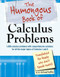 The Humongous Book of Calculus Problems by W. Michael Kelley, 9781592575121