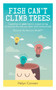 Fish Can't Climb Trees (Capitalize on your brain's unique wiring to improve the way you learn and communicate. Discover the Mercury Model(TM)) by Helyn Connerr, 9781780289236
