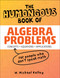 The Humongous Book of Algebra Problems by W. Michael Kelley, 9781592577224