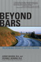 Beyond Bars (Rejoining Society After Prison) by Jeffrey Ian Ross Ph.D., Stephen C. Richards Ph.D., 9781592578511