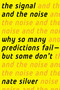 The Signal and the Noise (Why So Many Predictions Fail-but Some Don't) by Nate Silver, 9781594204111