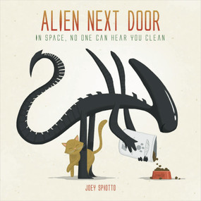 Alien Next Door by Joey Spiotto, 9781785650260