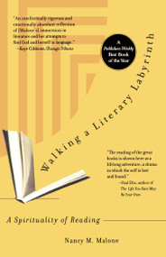 Walking a Literary Labryinth (A Spirituality of Reading) by Nancy M. Malone, 9781594480027