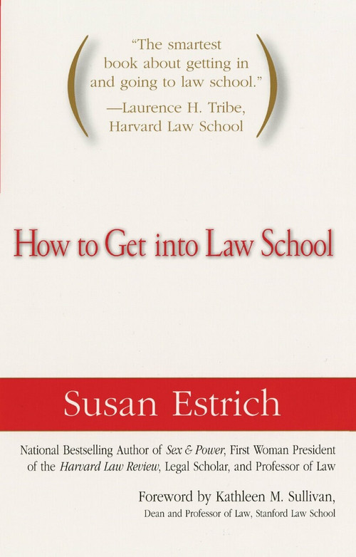 How to Get Into Law School by Susan Estrich, 9781594480355
