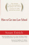 How to Get Into Law School by Susan Estrich, 9781594480355