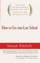 How to Get Into Law School by Susan Estrich, 9781594480355