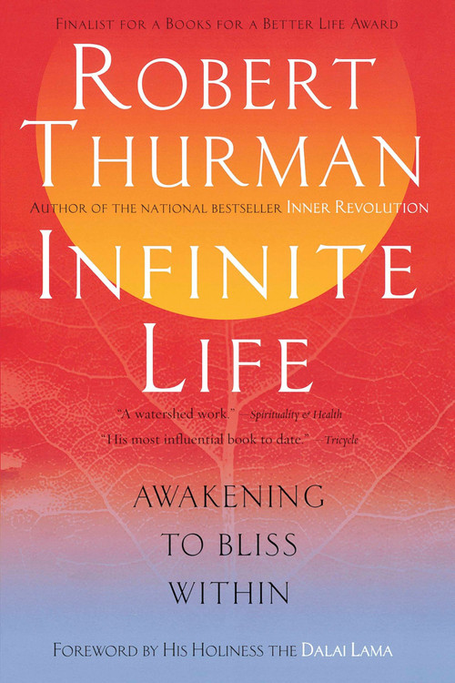 Infinite Life (Awakening to Bliss Within) by Robert Thurman, 9781594480690