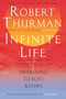 Infinite Life (Awakening to Bliss Within) by Robert Thurman, 9781594480690