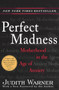 Perfect Madness (Motherhood in the Age of Anxiety) by Judith Warner, 9781594481703