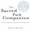 The Sacred Path Companion (A Guide to Walking the Labyrinth to Heal and Transform) by Lauren Artress, 9781594481826