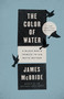 The Color of Water (A Black Man's Tribute to His White Mother) by James McBride, 9781594481925