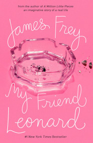 My Friend Leonard by James Frey, 9781594481956