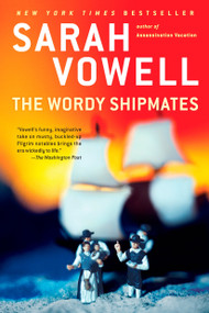 The Wordy Shipmates by Sarah Vowell, 9781594484001