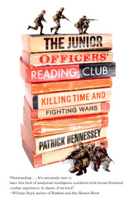The Junior Officers' Reading Club (Killing Time and Fighting Wars) by Patrick Hennessey, 9781594484797