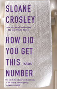 How Did You Get This Number by Sloane Crosley, 9781594485190