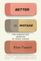 Better By Mistake (The Unexpected Benefits of Being Wrong) by Alina Tugend, 9781594485671