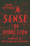 A Sense of Direction (Pilgrimage for the Restless and the Hopeful) by Gideon Lewis-Kraus, 9781594631498