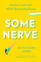Some Nerve (Lessons Learned While Becoming Brave) by Patty Chang Anker, 9781594632846