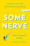 Some Nerve (Lessons Learned While Becoming Brave) by Patty Chang Anker, 9781594632846