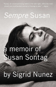 Sempre Susan (A Memoir of Susan Sontag) by Sigrid Nunez, 9781594633348