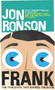 Frank (The True Story That Inspired the Movie) by Jon Ronson, 9781594633713