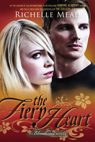 The Fiery Heart (A Bloodlines Novel) by Richelle Mead, 9781595146311