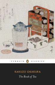 The Book of Tea - 9780141191843 by Kakuzo Okakura, Christopher Benfey, 9780141191843