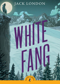 White Fang - 9780141321110 by Jack London, 9780141321110