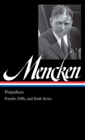 H. L. Mencken: Prejudices Vol. 2 (LOA #207) (Fourth, Fifth, and Sixth Series) by H. L. Mencken, Marion Elizabeth Rodgers, 9781598530759