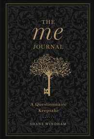 The Me Journal (A Questionnaire Keepsake) by Shane Windham, 9781454919339