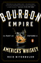 Bourbon Empire (The Past and Future of America's Whiskey) by Reid Mitenbuler, 9780143108146