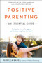 Positive Parenting (An Essential Guide) by Rebecca Eanes, Dr. Laura Markham, 9780143109228