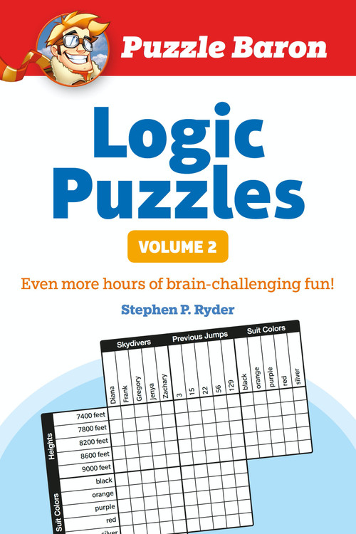 Puzzle Baron's Logic Puzzles, Volume 2 (More Hours of Brain-Challenging Fun!) by Puzzle Baron, 9781615641529