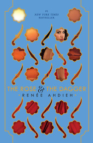 The Rose & the Dagger by Renée Ahdieh, 9780399171628