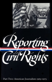 Reporting Civil Rights Vol. 2 (LOA #138) (American Journalism 1963-1973) by Clayborne Carson, Various, 9781931082297