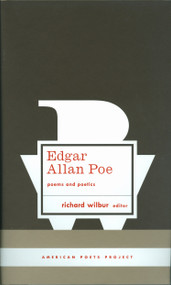 Edgar Allan Poe: Poems and Poetics ((American Poets Project #5)) by Edgar Allan Poe, Richard Wilbur, 9781931082518