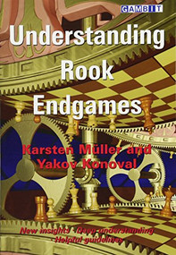 Understanding Rook Endgames by Karsten Müller, Yakov Konoval, 9781910093818