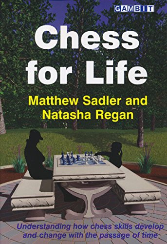 Chess for Life by Matthew Sadler, Natasha Regan, 9781910093832