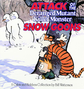Attack of the Deranged Mutant Killer Monster Snow Goons (A Calvin and Hobbes Collection) by Bill Watterson, 9780836218831