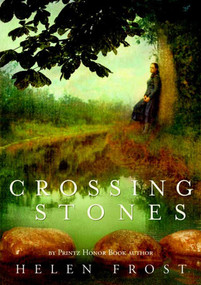 Crossing Stones by Helen Frost, 9780374316532