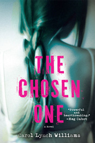 The Chosen One (A Novel) - 9780312627751 by Carol Lynch Williams, 9780312627751