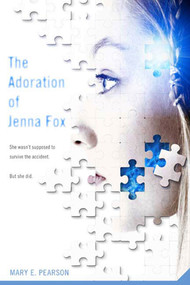 The Adoration of Jenna Fox by Mary E. Pearson, 9780312594411