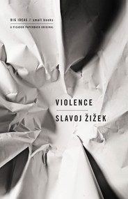 Violence (Big Ideas/Small Books) - 9780312427184 by Slavoj Zizek, 9780312427184